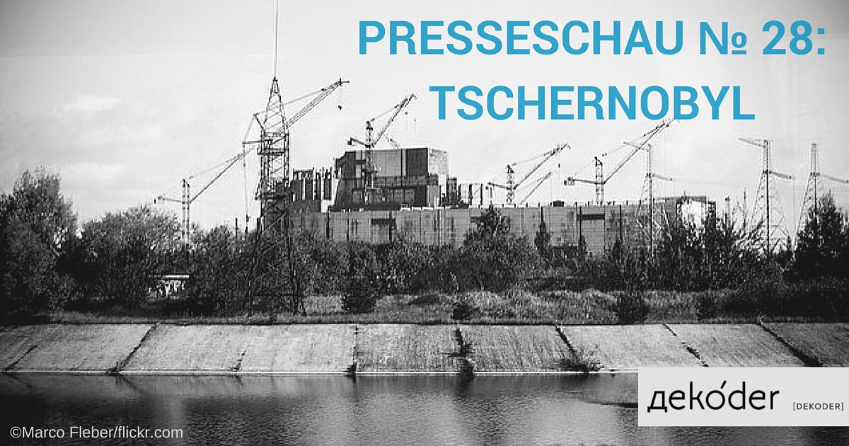 Presseschau № 28: Tschernobyl